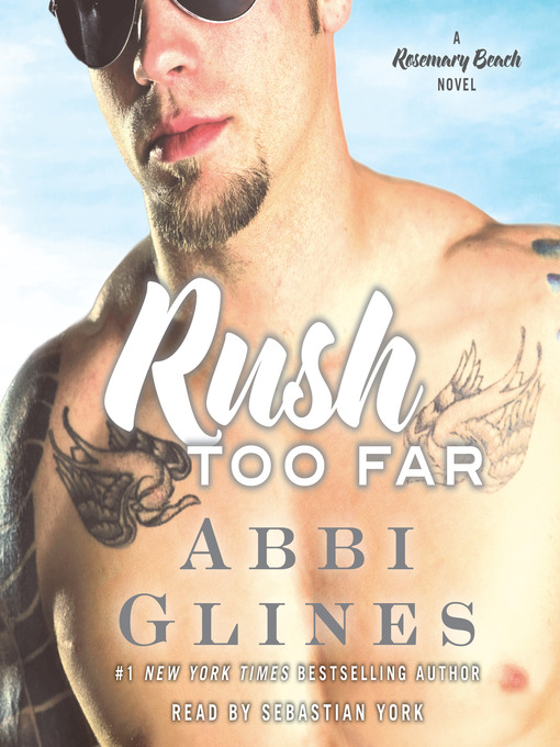 Title details for Rush Too Far by Abbi Glines - Wait list